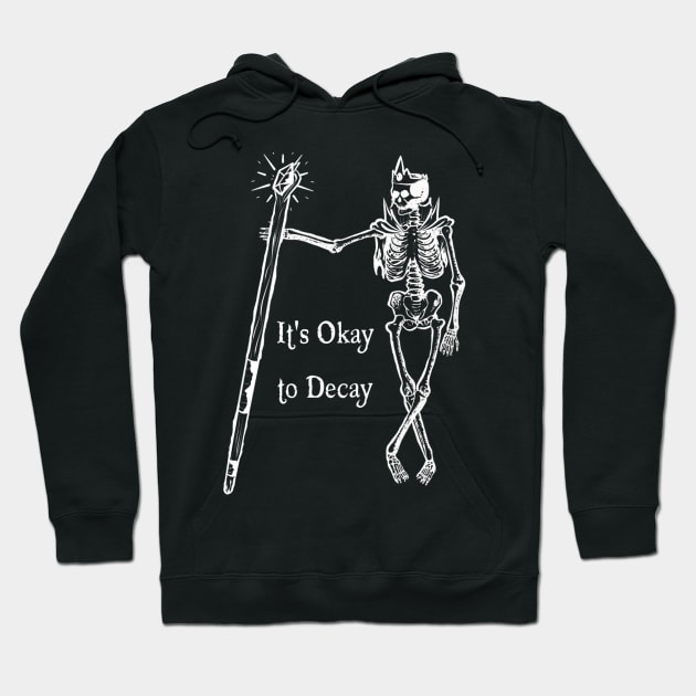 It's Okay to Decay Hoodie by vanitygames